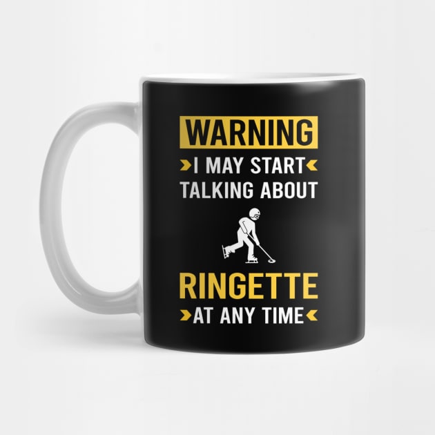 Warning Ringette by Good Day